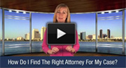 How Do I Find The Right Attorney For My Case?